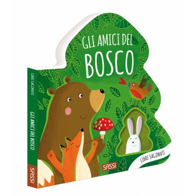 Libri sagomati. Gli amici del bosco