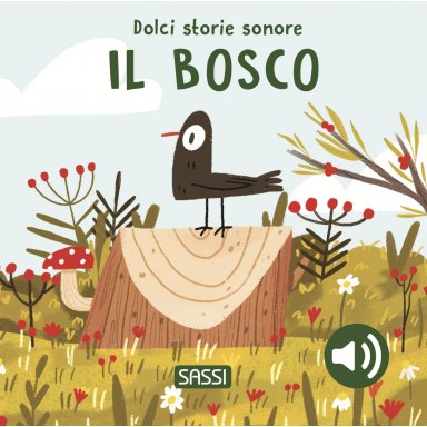 Dolci storie sonore. Il bosco