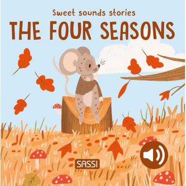 Sweet Sounds Stories. The Four Seasons