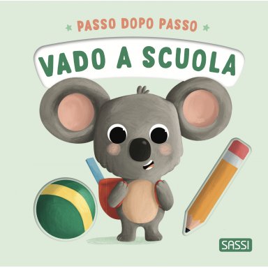 Passo dopo passo. Vado a scuola