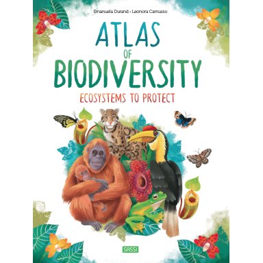 Atlas of Biodiversity. Ecosystems to Protect